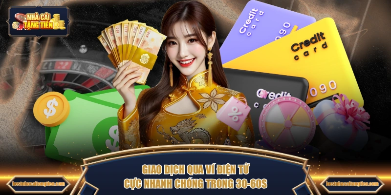 Giao dịch qua ví điện tử cực nhanh chóng trong 30-60s